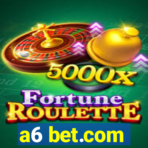 a6 bet.com